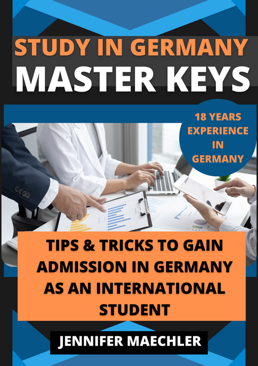 Study in Germany Master Keys - Tips & Tricks to gain Admission as an International Student (DIGITAL FILE)